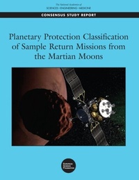 Abbildung von: Planetary Protection Classification of Sample Return Missions from the Martian Moons - National Academies Press