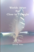 Cover: Worlds Apart But Close in Thought - Lulu.com