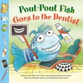 Cover: Pout-Pout Fish: Goes to the Dentist - Farrar, Straus & Giroux Inc