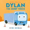 Cover: Dylan the Dump Truck - White Lion Publishing