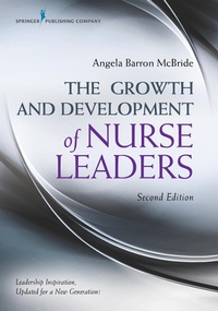 Abbildung von: The Growth and Development of Nurse Leaders, Second Edition - Springer Publishing Company
