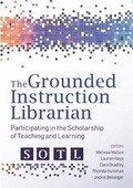 Cover: The Grounded Instruction Librarian - Association of College & Research Libraries
