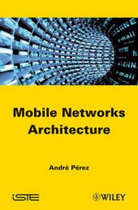 Enlarge image Cover: Mobile Networks Architecture - Wiley-ISTE