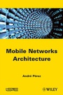 Cover: Mobile Networks Architecture - Wiley-ISTE