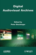 Cover: Digital Audiovisual Archives - Wiley-ISTE