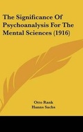 Cover: The Significance Of Psychoanalysis For The Mental Sciences (1916) - Kessinger Publishing