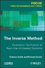Cover: The Inverse Method / Parametric Verification of Real-time Unbedded Systems - Wiley