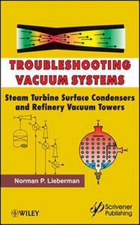 Bild vergrößern Bild: Troubleshooting Vacuum Systems - Steam Turbine Surface Condensers and Refinery Vacuum Towers - Wiley