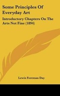 Cover: Some Principles Of Everyday Art - Kessinger Publishing