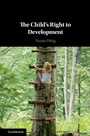 Cover: The Child's Right to Development - Cambridge University Press