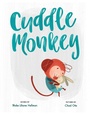 Cover: Cuddle Monkey - Atheneum/Caitlyn Dlouhy Books