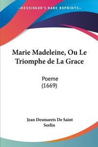 Abbildung von: Marie Madeleine, Ou Le Triomphe de La Grace - Kessinger Publishing