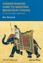 Cover: Understanding Hard to Maintain Behaviour Change - Wiley