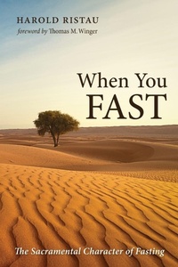Enlarge image Cover: When You Fast - Wipf & Stock Publishers