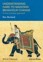 Cover: Understanding Hard to Maintain Behaviour Change - Wiley