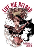 Cover: Live Die Reload - Caliber Comics