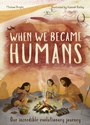 Cover: When We Became Humans: Volume 2 - words & pictures