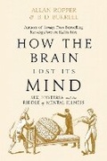 Cover: How The Brain Lost Its Mind - Atlantic Books