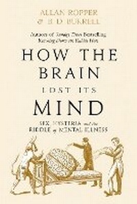 Enlarge image Cover: How The Brain Lost Its Mind - Atlantic Books