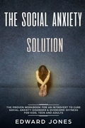 Cover: The Social Anxiety Solution - Alex Michaud