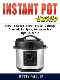 Abbildung von: Instant Pot Guide - Abbott Properties