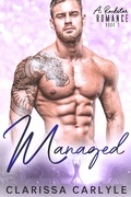 Cover: Managed 1: A Rock Star Romance - Clarissa Carlyle