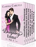 Cover: Designing Emma Boxed Set (Includes all 6 Volumes in the Designing Emma Series): A Friends to Lovers Fashion Romance - Clarissa Carlyle