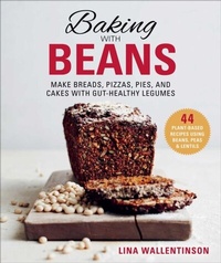 Abbildung von: Baking with Beans - Skyhorse Publishing