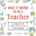 Cover: What It Means to Be a Teacher - Adams Media