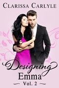 Cover: Designing Emma (Volume 2): A Friends to Lovers Fashion Romance - Clarissa Carlyle