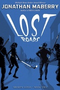 Cover: Lost Roads - Simon & Schuster Books for Young Readers