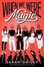 Cover: When We Were Magic - Simon Pulse;Simon & Schuster Books for Young Readers