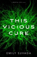 Cover: This Vicious Cure - Simon Pulse;Margaret K. McElderry Books