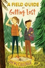 Cover: A Field Guide to Getting Lost - Atheneum Books for Young Readers