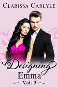Cover: Designing Emma (Volume 3): A Friends to Lovers Fashion Romance - Clarissa Carlyle