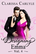 Cover: Designing Emma (Volume 4): A Friends to Lovers Fashion Romance - Clarissa Carlyle