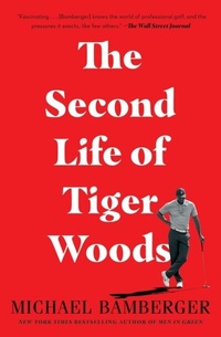 Abbildung von: The Second Life of Tiger Woods - Avid Reader Press