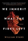 Cover: We Inherit What the Fires Left - Simon + Schuster LLC