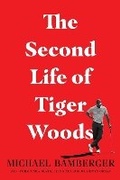 Cover: The Second Life of Tiger Woods - Avid Reader Press