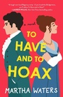 Cover: To Have and to Hoax - Atria Books