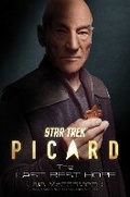 Cover: Star Trek: Picard: The Last Best Hope: Volume 1 - Star Trek