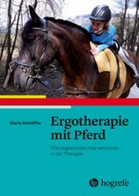 Abbildung von: Ergotherapie mit Pferd - Hogrefe