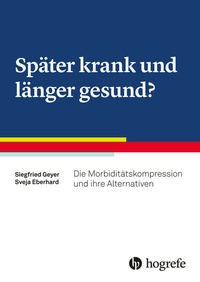 Abbildung von: Später krank und länger gesund? - Hogrefe
