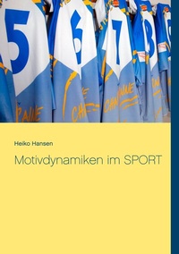 Enlarge image Cover: Motivdynamiken im SPORT - BoD - Books on Demand