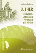 Cover: Luther zu Wesen, Leben und Ordnung der Kirche - Luther-Verlag