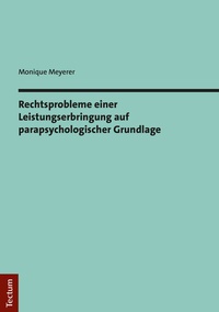 Abbildung von: Rechtsprobleme einer Leistungserbringung auf parapsychologischer Grundlage - Tectum Wissenschaftsverlag
