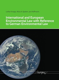 Abbildung von: International and European Environmental Law with Reference to German Environmental Law - Logos Berlin