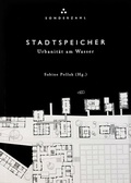 Cover: STADTSPEICHER. Urbanit&auml;t am Wasser - Sonderzahl