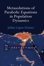 Cover: Metasolutions of Parabolic Equations in Population Dynamics - Chapman & Hall/CRC