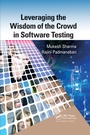 Cover: Leveraging the Wisdom of the Crowd in Software Testing - CRC Press